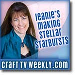 Craft TV Weekly - Stellar Starbursts